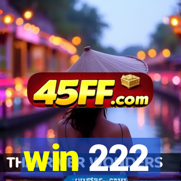 win 222